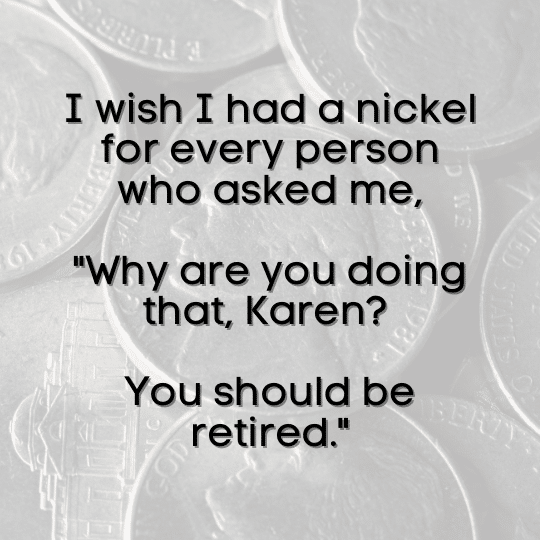 A nickel for each time somebody ask why?
